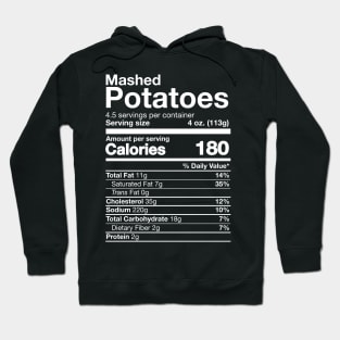 Mashed Potatoes Nutrition Funny Thanksgiving Hoodie